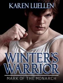 Winter's Warrior: Mark of the Monarch (Winter's Saga #4) Read online