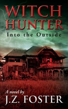 Witch Hunter: Into the Outside Read online