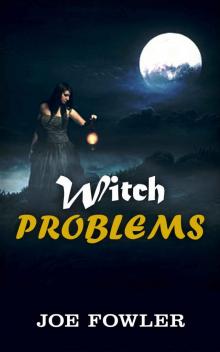 Witch Problems (The Josh Thorne Trilogy Book 3) Read online