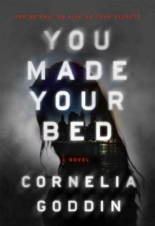 You Made Your Bed: A Novel