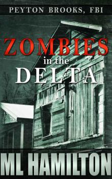 Zombies in the Delta (Peyton Brooks, FBI Book 1) Read online