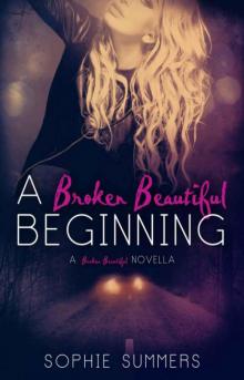 A Broken Beautiful Beginning Read online