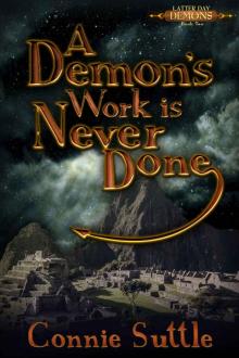 A Demon's Work Is Never Done: Latter Day Demons, Book 2 Read online