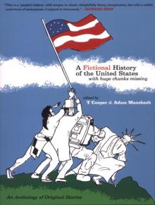 A Fictional History of the United States with Huge Chunks Missing Read online