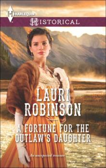 A Fortune for the Outlaw's Daughter Read online
