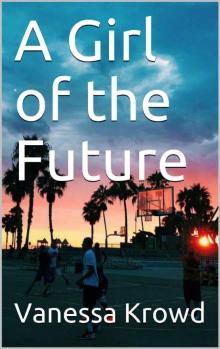 A Girl of the Future Read online