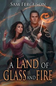 A Land of Glass and Fire (Haymaker Adventures Book 4) Read online