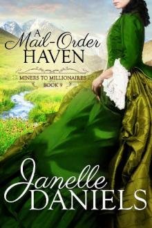 A Mail-Order Haven (Miners to Millionaires Book 9) Read online