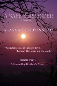 A Safe Surrender: A Donnelley Brother's Novel (Donnelley Brothers Book 2) Read online