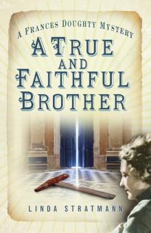 A True and Faithful Brother Read online