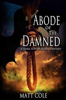 Abode of the Damned: A Dark Supernatural Fantasy Read online