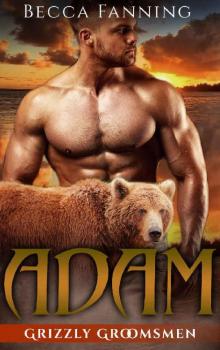 Adam (BBW Bear Shifter Wedding Romance) (Grizzly Groomsmen Book 1) Read online