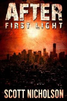 After: First Light (AFTER post-apocalyptic series, Book 0) Read online
