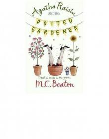 Agatha Raisin and The Potted Gardener ar-3 Read online