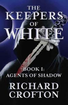 Agents of Shadow (The Keepers of White Book 1) Read online
