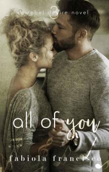 All of You (A Rebel Desire Novel Book 3) Read online