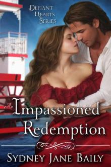 An Impassioned Redemption: A Defiant Hearts Novella Read online