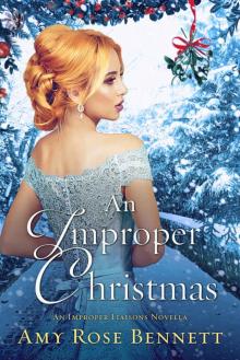 An Improper Christmas: An Improper Liaisons Novella: Book Three Read online