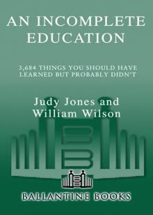 An Incomplete Education Read online