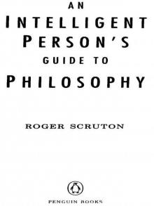 An Intelligent Person's Guide to Philosophy Read online