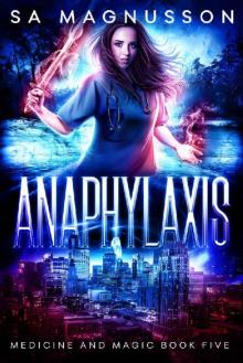 Anaphylaxis (Medicine and Magic Book 5) Read online