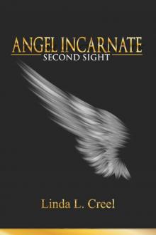 Angel Incarnate: Second Sight Read online