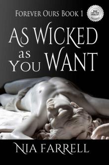 As Wicked as You Want: Forever Ours Book 1 Read online