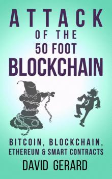 Attack of the 50 Foot Blockchain Read online