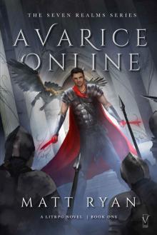 Avarice Online: The Seven Realms Series: A Litrpg Novel