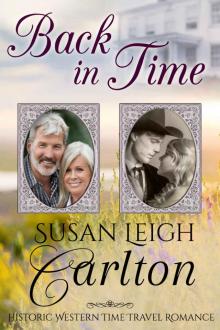 Back In Time: A Historic Western Time Travel Romance (An Oregon Trail Time Travel Romance Book 3) Read online