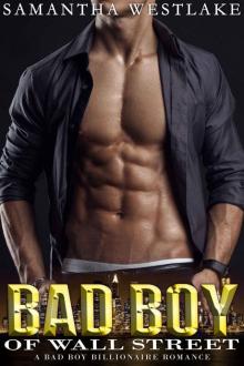 Bad Boy of Wall Street: A Bad Boy Billionaire Romance Read online