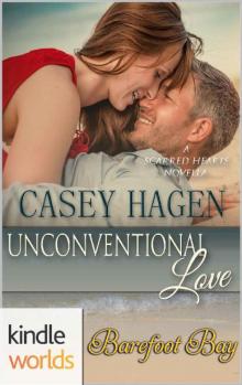 Barefoot Bay: Unconventional Love (Kindle Worlds Novella) (Scarred Hearts Book 1) Read online