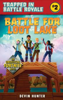 Battle for Loot Lake Read online
