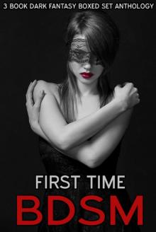 BDSM for the First Time (3 Book Dark Fantasy Boxed Set Anthology) includes FREE BONUS STORY