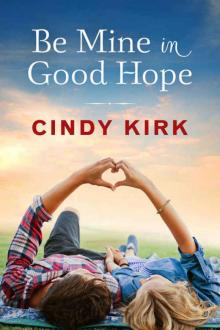 Be Mine in Good Hope (A Good Hope Novel Book 3) Read online