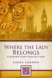 Bedford Street Brigade 01 - Where the Lady Belongs Read online