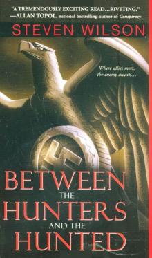 Between The Hunters And The Hunted Read online