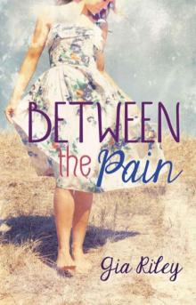 Between the Pain Read online