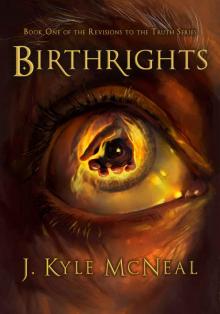 Birthrights_Revisions to the Truth Read online