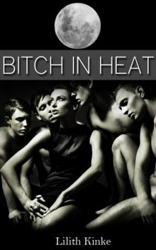 Bitch in Heat (Werewolf Erotica) Read online