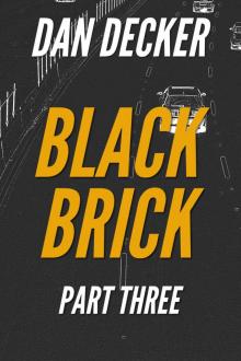 Black Brick - Part Three Read online