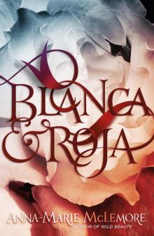 Blanca & Roja Read online