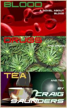 BLOOD DRUGS TEA (A Dark Comedy Novel) Read online