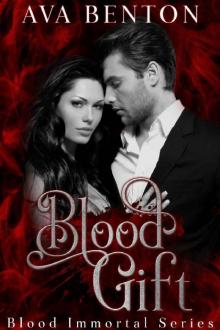 Blood Gift: Paranormal Vampire Romance (Blood Immortal Book 5) Read online