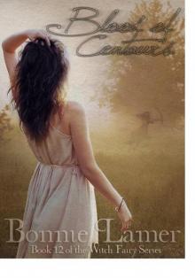 Blood of Centaurs: Book 12 of The Witch Fairy Series Read online