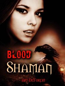 Blood Shaman_Sara Nightwing Book 1 Read online