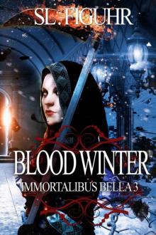 Blood Winter: Immortalibus Bella 3 Read online