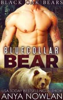 Bluecollar Bear: Paranormal Werebear Small Town Romance (Black Oak Bears Book 1)