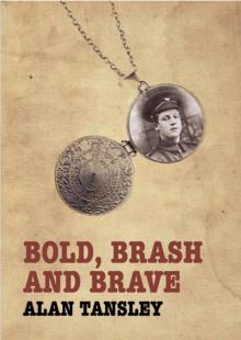 Bold, Brash and Brave Read online