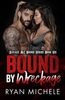 Bound by Wreckage_Ravage MC Read online